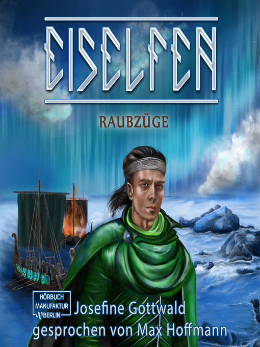 Title details for Raubzüge--Eiselfen, Band 6 by Josefine Gottwald - Available